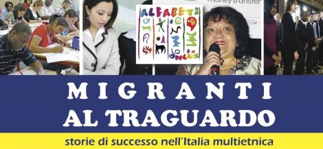 MIGRANTI AL TRAGUARDO – Storie di successo nell’Italia multietnica