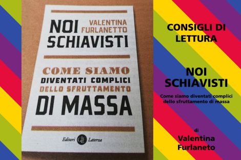 Noi schiavisti di Valentina Furlanetto – Consigli di lettura